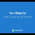 WATCH: 14+ Ways to Stay Creative at Home
